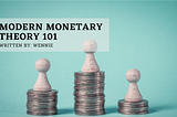 Modern Monetary Theory 101