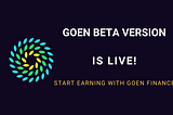 Goen Beta Version Is Live!