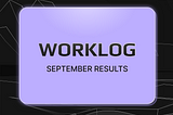 Worklog. September results