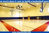 The Cost of Building a Basketball Court: Factors and Considerations