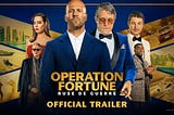 Operation Fortune: Ruse de Guerre — A High-Stakes Spy Thriller with Star-Studded Cast