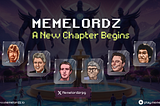 MEME LORDZ UPDATE: A New Chapter Begins