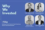 Why We Invested in Fillip — Betting on the Future of Latin American Sports and Entertainment