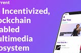 Current — Innovative Media Platform Powered by Blockchain