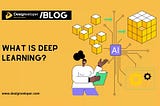 What Is Deep Learning? How AI Learns From Data