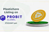 Plastichero Listing on Probit Global