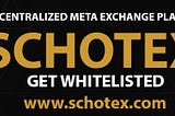 SCHOTEX Presale Whitelist is Available