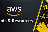 My Favorite AWS Tools and Resources that I Use Every Day