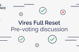 Community discussion: Vires Full Reset