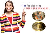 Tips for Choosing the Belt Buckles