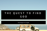 Quest to find God