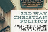 3rd Way Christian Politics