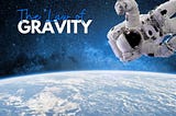 The Law of Gravity