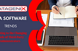 TPA Software Trends: Adapting to the Changing Needs of Third-Party Administrators
