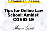 Tips for Online School: Amidst COVID-19