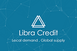 Libra Credit: A Decentralized Global Lending System