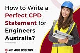 How to Write a Perfect CPD Statement for Engineers Australia?