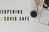 Reopening Covid Safe