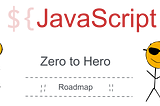 Roadmap | Zero to Hero in JavaScript