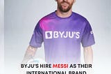 BYJU’s have roped in Lionel Messi as their international brand ambassador.