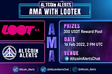 Altcoin Alerts x Lootex AMA Recap