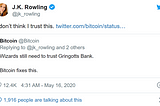 JK Rowling, HARRY Potter AUTHOR: I don’t understand Bitcoin, please explain it to me