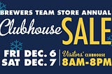 BREWERS CLUBHOUSE SALE SCHEDULED FOR DECEMBER 6–7