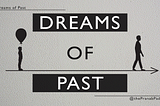 Dreams of the Past