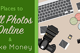 “Making Money from Selling Photos”