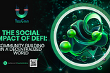 The Social Impact of DeFi: Community Building in a Decentralized World