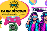 Earn Bitcoin while playing xbox games