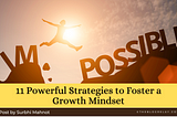 Fixed to Growth: 11 Strategies For Mindset Change