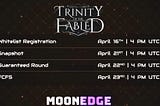 MoonEdge Announces Trinity of the Fabled Public Round Raise