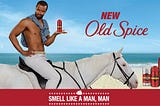 How Old Spice Directly Addresses Women, yet Covertly Targets Men