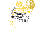 What Is Transfer Machine Learning With Examples In Python