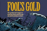 Fool’s Gold