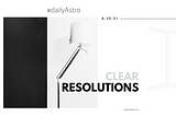 Clear Resolutions