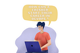 How can a Fresher start their career in DevOps?