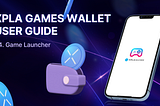 [XPLA GAMES WALLET USER GUIDE] #4. Game Launcher