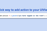 Quick way to add action to your UIView