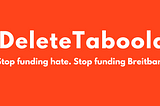 #DeleteTaboola: Stopping Breitbart Means Stopping Taboola Too
