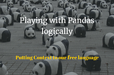 Playing With Pandas Logically