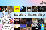 Rabbit RoundUp: Winter 2025 / 2026