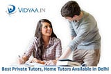 Best Private Tutors, Home Tutors Available