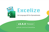 Excelize 2.6.0 Released — Go language API for spreadsheets (Excel) documents