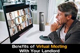 Benefits of Virtual Meeting with Your Landlord