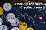 Next Big Cryptocurrencies