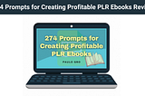 274 Prompts for Creating Profitable PLR Ebooks Review — AI-Driven Ebook Creation Blueprint