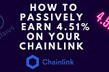 How to passively earn 4.51% APY on your Chainlink with Celsius