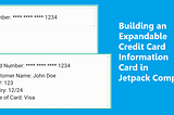 Building an Expandable Credit Card Information Card in Jetpack Compose